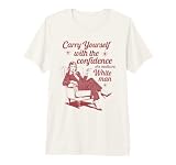 Cómprate con la Confianza de un Hombre Blanco Mediocre Camiseta Premium