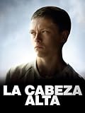 La cabeza alta