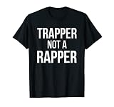 Camiseta Trapper not a Rapper, ropa de calle, ropa divertida Camiseta