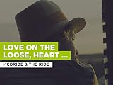 Love On The Loose, Heart On The Run al estilo de McBride & the Ride