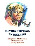 Mi Vida empieza en Malasia