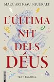 L'última nit dels déus: Text teatral (Ficció fantàstica)
