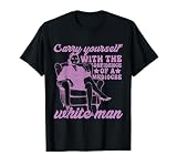 Cómprate con la Confianza de un Hombre Blanco Mediocre Camiseta