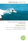 Kelly Slater: Surfer, Association of Surfing Professionals, Teahupoo, Trestles, ASP World Tour, World championship tour (WCT) surfing, Quiksilver Pro France