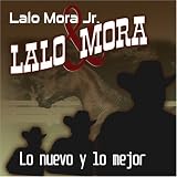Nuevo Y Lo Mejor De Lalo Mora