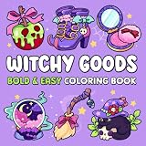 Witchy Goods: Bold & Easy Coloring Book for Adults and Teens Featuring Cute Witch Themes and Simple Spooky Designs for Relaxation