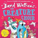 The Creature Choir: A book by David Walliams