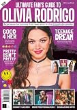 Ultimate Fan's Guide to Olivia Rodrigo: Get to Know Olivia Rodrigo Like Never Before
