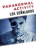 Paranormal Activity: Los señalados