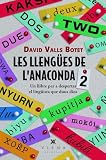 Les llengües de l'Anaconda 2: Un llibre per a despertar el lingüista que duus dins: 56 (Carta blanca)