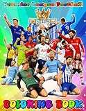 THE PREMIER'S LEAGUES FOOTBALL COLOURING BOOK FOR KIDS AND ADULTS: Cute, Easy, Bold Coloring Pages for Relaxation & Fun Easy Coloring Pages